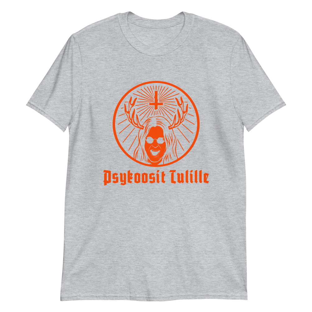 PSYKOOSIT TULILLE T-PAITA