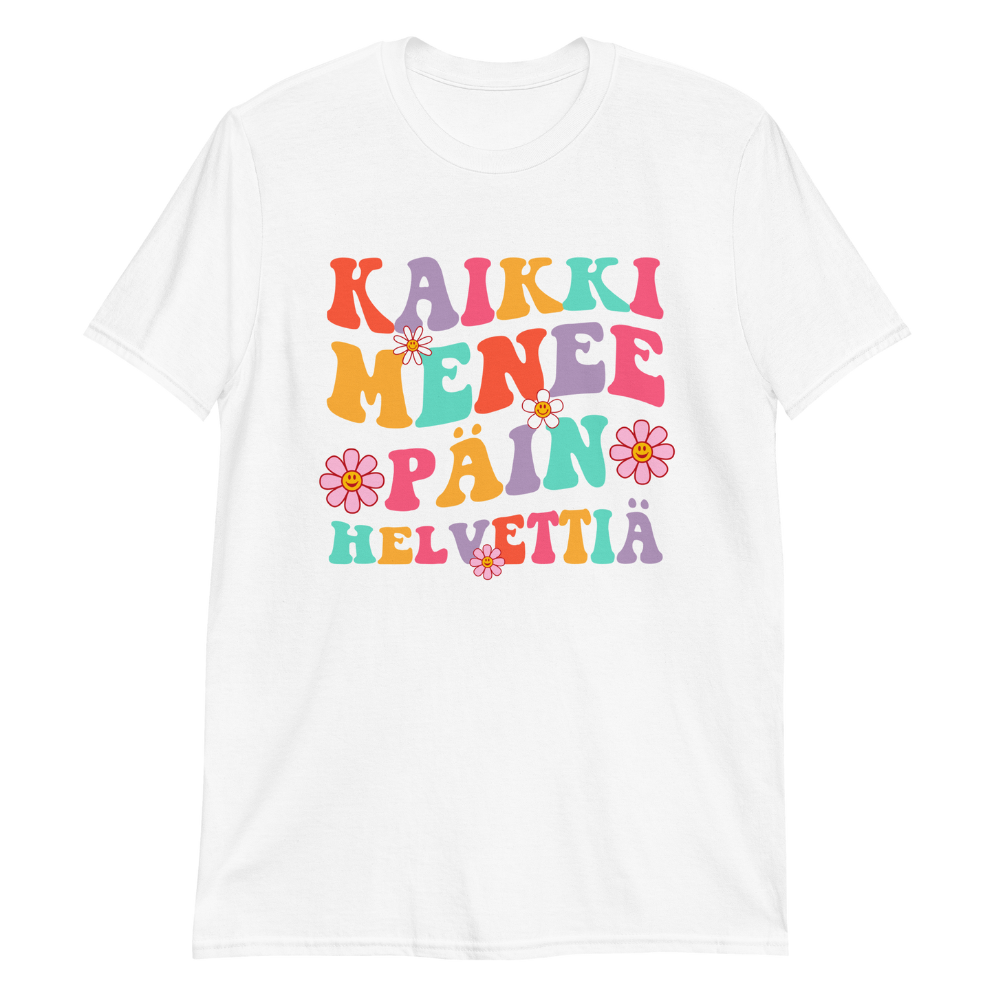 KAIKKI MENEE PÄIN HELVETTIÄ T-PAITA