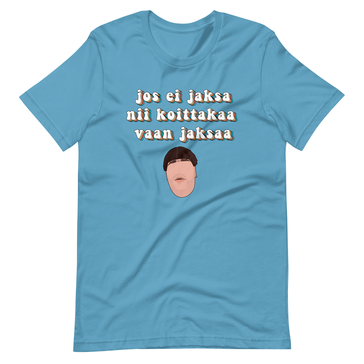 JOS EI JAKSA NII KOITTAKAA VAAN JAKSAA T-PAITA